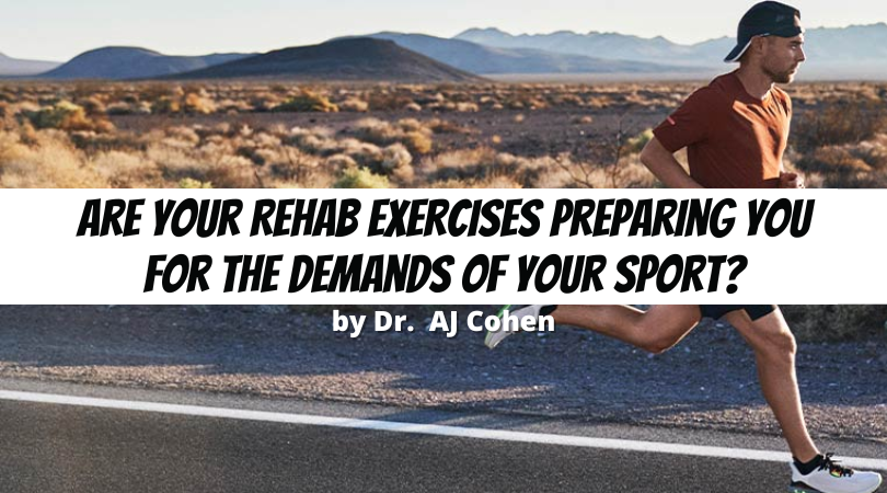 Are Your Rehab Exercises Preparing You For the Demands of Your Sport?