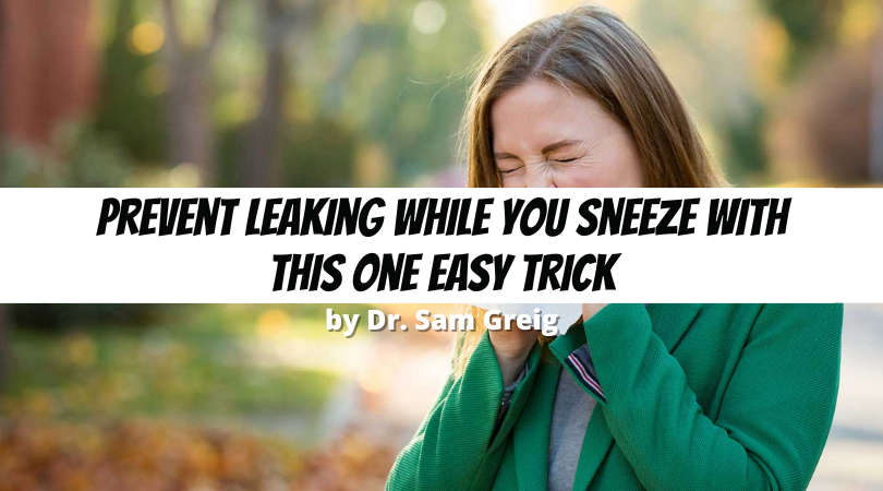 Prevent Leaking While You Sneeze With This One Easy Trick