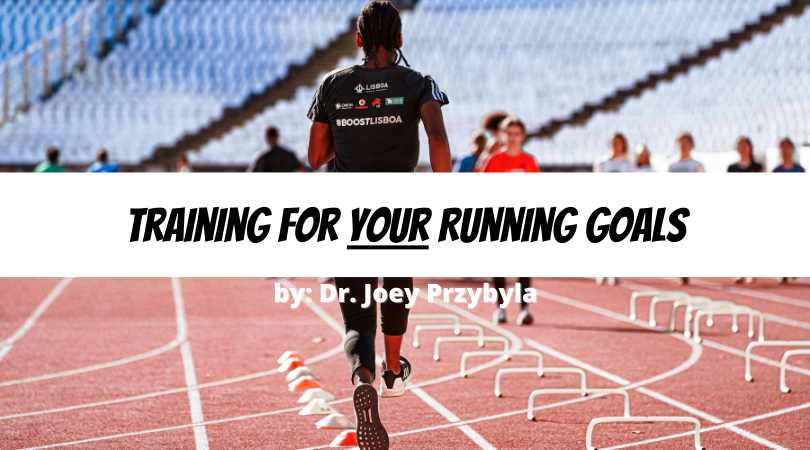 Training for YOUR running goals