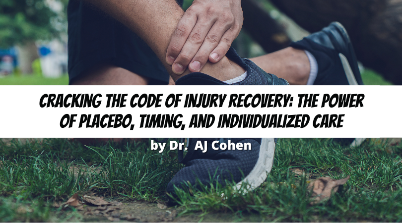Cracking the Code of Injury Recovery: The Power of Placebo, Timing, and Individualized Care