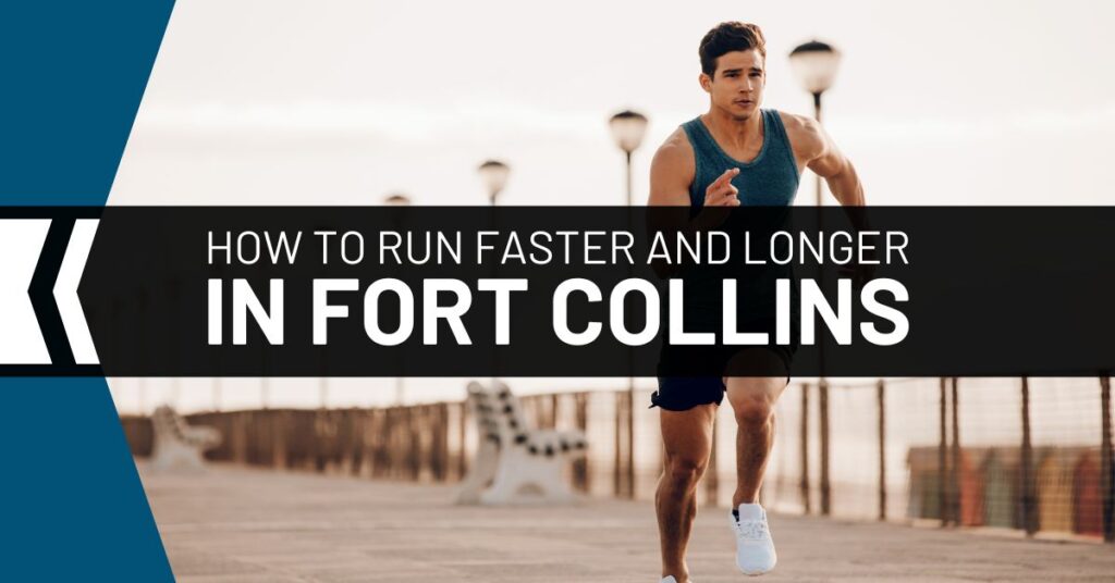 How To Run Faster and Longer